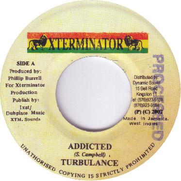 7-дюймовая пластинка TURBULENCE / COLOGNE - Addicted / Who's That Man NONE XTerminator 2002 Ямайка Регги, Ска и Даб Б/У