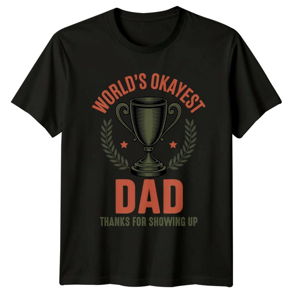 Worlds Okayest Dad Thanks For Unisexs TShirt Humorous Fatherhood Fathers Day