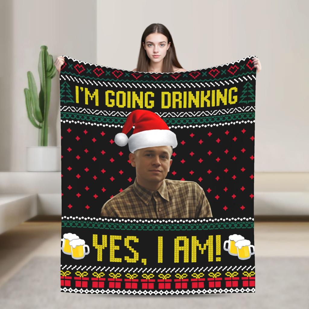 Charlie Hunnam Ed Gein Im Going Drinking Yes I Am Christmas Blanket Super Soft Warm Blankets for Couch Multiple Sizes Bedspreads