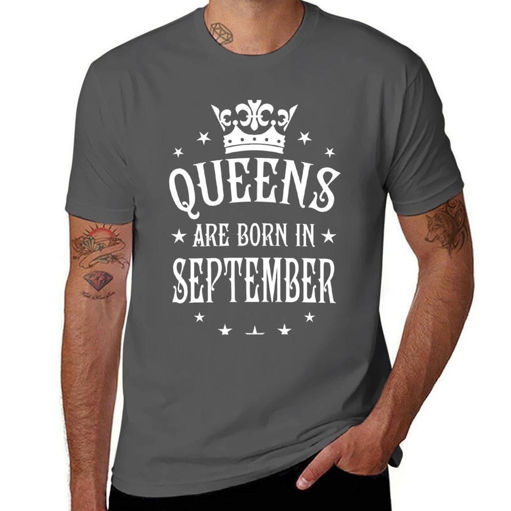 Queens are born in September Happy Birthday Queen T-Shirt printed t shirts for man t shirts for man cotton funny T-Shirt