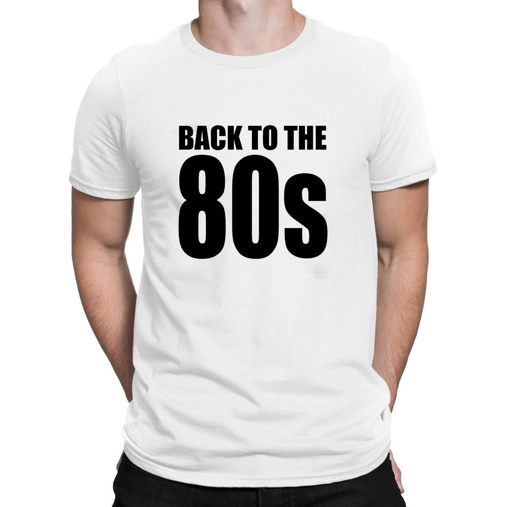 Mens BACK TO THE 80s Men's T-shirt Cotton Eighties Weekend Music 90s Style