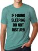 Dad T-Shirt - Funny Dad Shirt -T-Shirt For Dad T-Shirt - Gifts For If Found Sleeping Do Not Disturb T-Shirt