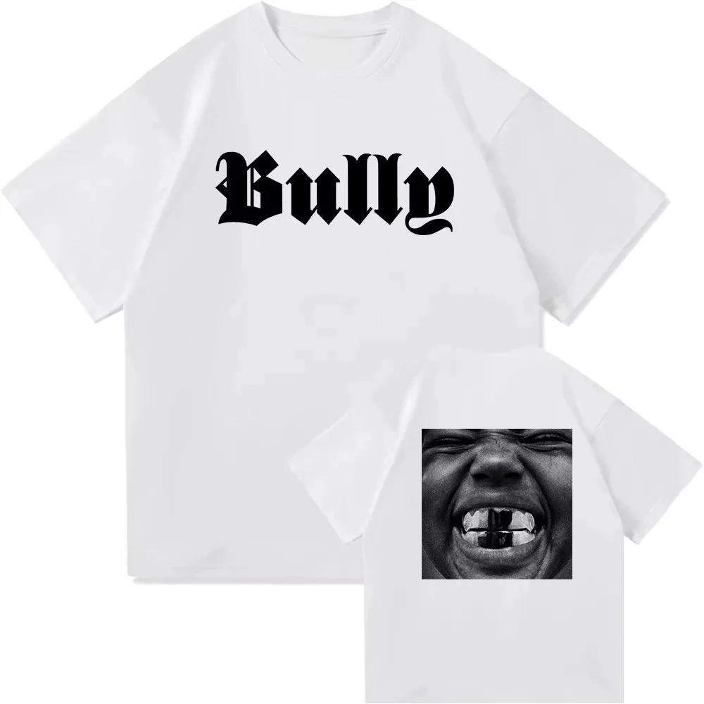 Kanye West Ye BULLY Album Tshirt Summer Unisexs and Womens Cotton Clothing Hip Hop Fashion Oversize Short Sleeve Top Streetwear