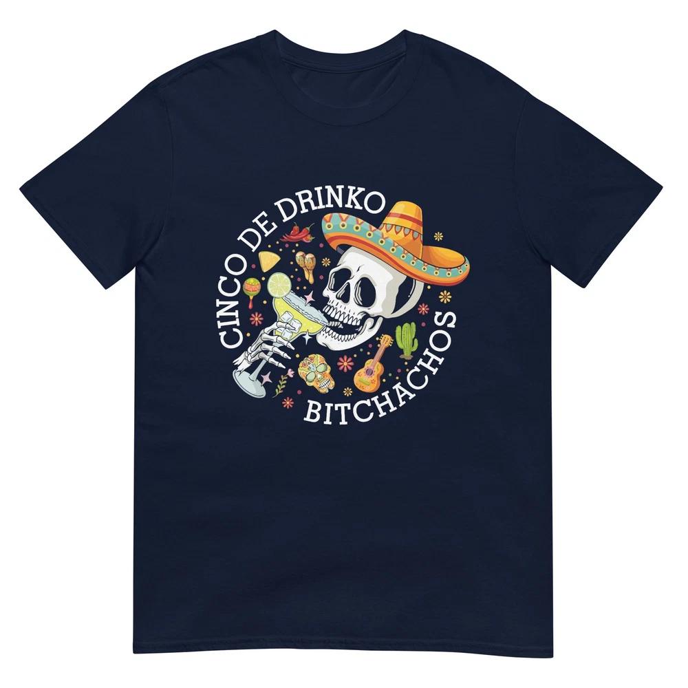 Cinco De Drinko Bitchachos Drinking Unisex Unisex Skull Sombrero Tshirt
