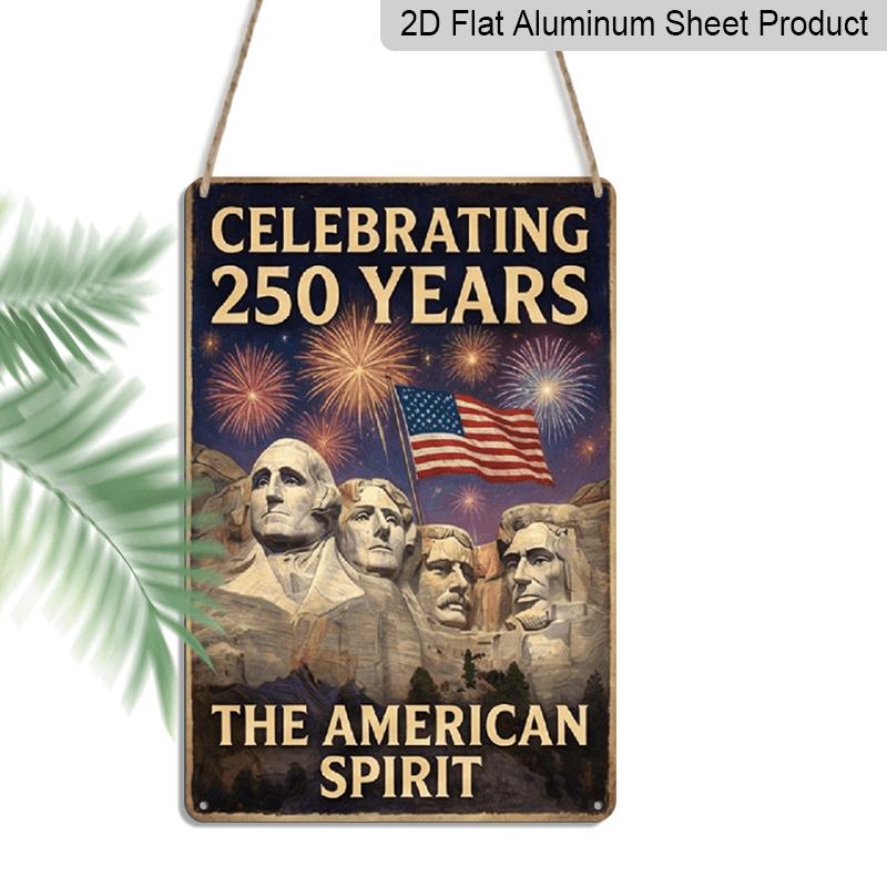 2D Flat Decoration Aluminum Sign 7.87*11.8 Inch Plaque Celebrate America 250th Anniversary Vintage- Patriotic Mount Rushmore with Flag and Fireworks