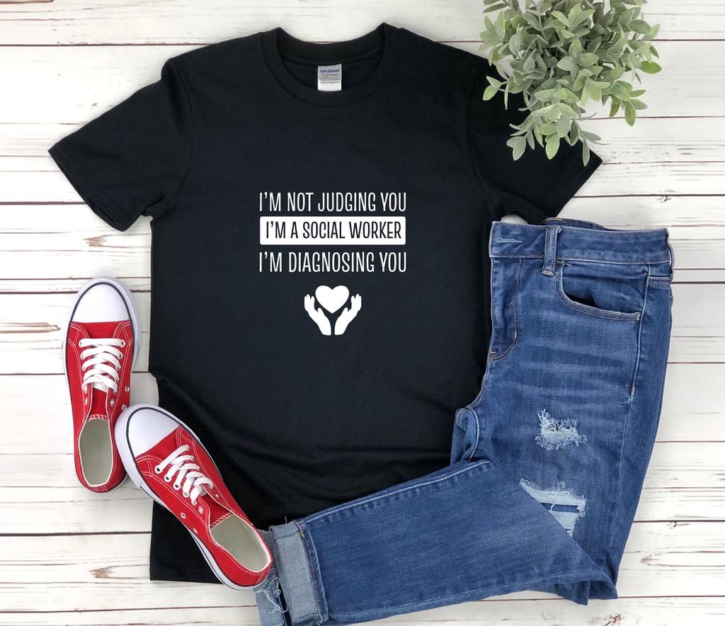 Funny Social Worker and kids tshirt, Social Worker Gift, Im Not Judging You Im A Social Worker Im Diagnosing You, Funny Social Worker Gift