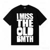2026 Vintage Bring Me The Horizon I Miss The Old BMTH Graphic New Tshirt Cotton Men's Women's Popular Oversized Fashion Tshirt Retro Streetwear