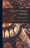 Книга The Ottoman Empire : The Sultans the Territory and the People
