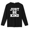 Just Be Kind T Shirt for Men and Women Stylish Inspirational Design vintage Washed Versatile streetwear fashion Slightly