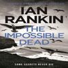 The Impossible Dead by Ian Rankin Paperback Book 9781409136293