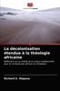Книга La Decolonisation Etendue a La Theologie Africaine