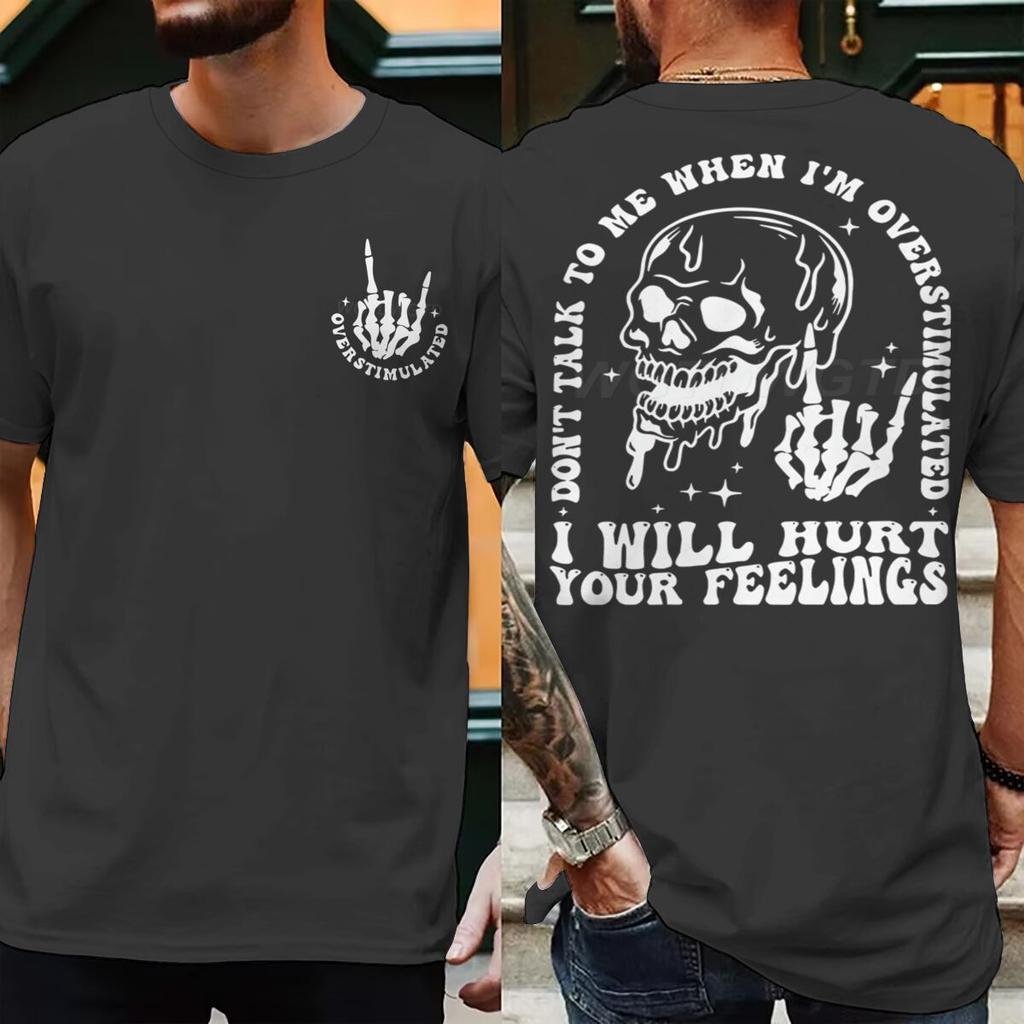 Skeleton Fun Unisexs Dark Humor Tshirts Dont Talk To Me When Im Overstimulated Rock Roll Graphic Tee Vintage Male Tshirts