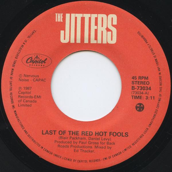7-дюймовая пластинка JITTERS - Last Of The Red Hot Fools B73034 Capitol Records 1987 Канада Рок Б/у