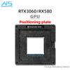 BGA GPU Reballing Stencil Template Station For RTX3060 TI GA106 RTX3060TI RX580 Positioning Plate Plant tin net Steel mesh