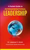 The A Pocket Guide To Intergenerational Leadership Book