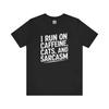 Caffeine Cats And Sarcasm T Shirt