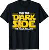 Join The Dark Side We Have Cellos Best Design Premium Unisex T-shirt