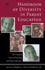 Книга Handbook of Diversity In Parent Education : The Changing Faces of Parenting and Parent Education