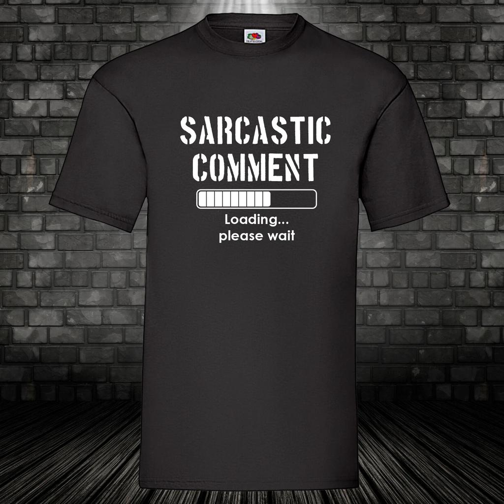 Sarcastic Comment Loading Fun Shirt Cult T-Shirt Sarcasm Mockery Mockery S-5XL