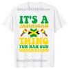Funny Its A Jamaican Thing Jamaican 100 Cotton Tshirts Men Womens Fashion Casual Tshirt Loose Oversized Streetwear T Shirt