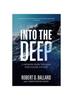 Книга Into the Deep: A Memoir From the Man Who