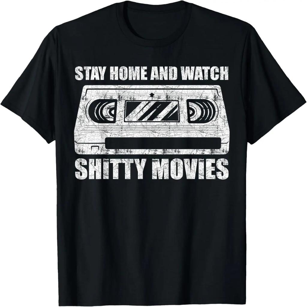 Stay home and watch shitty movies T-Shirt