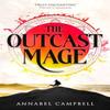 The Outcast Mage by Annabel Campbell Hardback Book 9780356524184