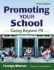 Книга Promoting Your School : Going Beyond PR