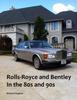 Книга Rolls-Royce and Bentley In the 80s and 90s