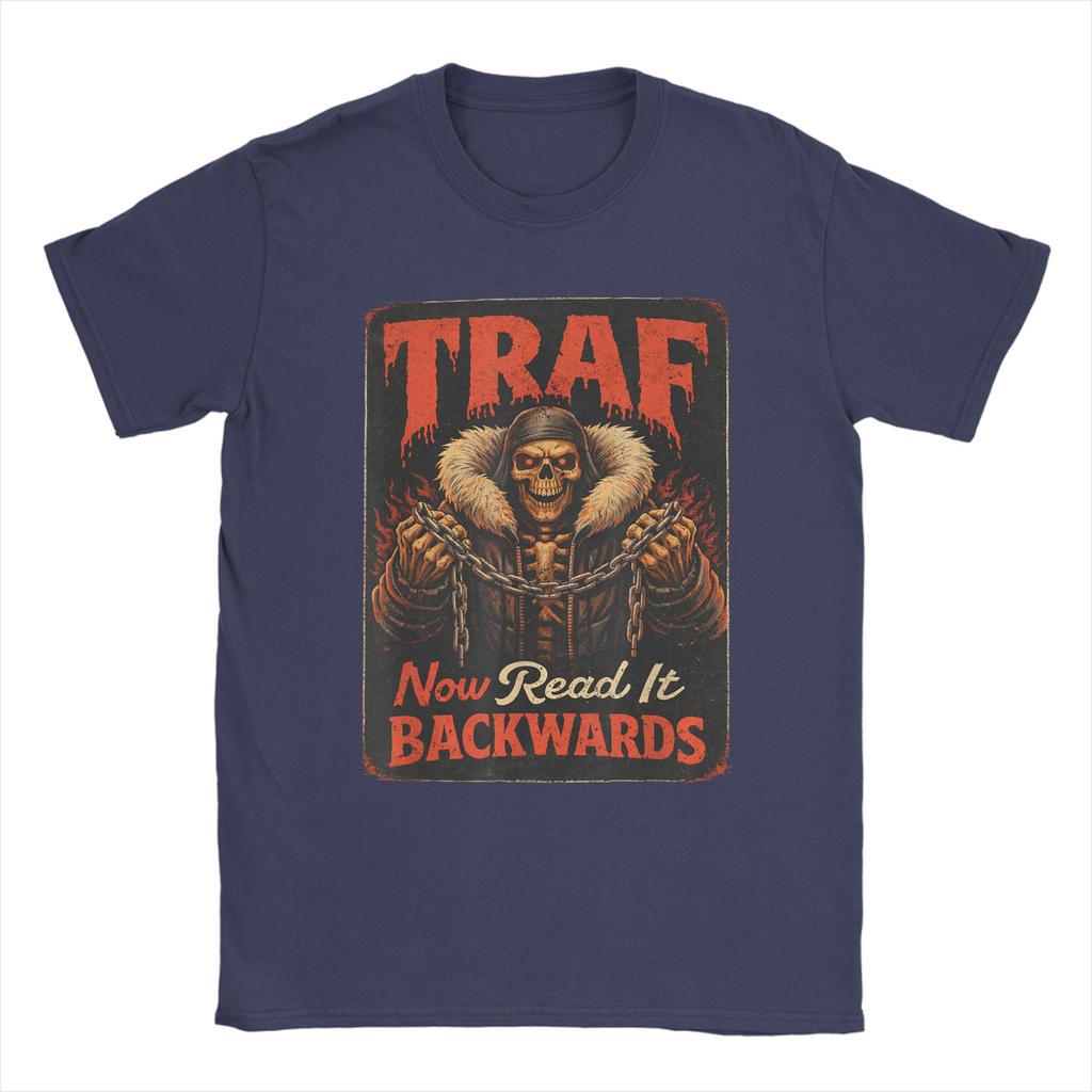 Unisex TShirts Sarcasm Funny Humor Skeleton Traf Now Read It Backwards Casual 100 Cotton Tee Shirt Short Sleeve T Shirt Clothing