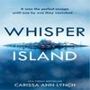 Whisper Island by Carissa Ann Lynch Paperback Book 9780008421069