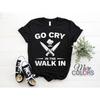 Funny Chef Go Cry In The Walk T Shirt Culinary Cooking for Cook Pastry Restaurant Kitchen Birthday Uniform vintage Washed