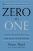 The Zero To One : Notes On Startups, or How To Build the Future Book