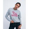 Women's Sweatshirt - LIFE IS MORE BEAUTIFUL WITH A FAMILY ROSE