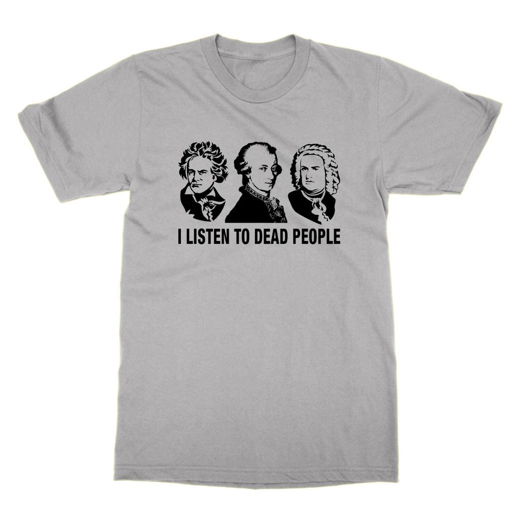 I Hear Yourself Dead People Unisex Funny Classical Music Nerd Composers T-Shirt