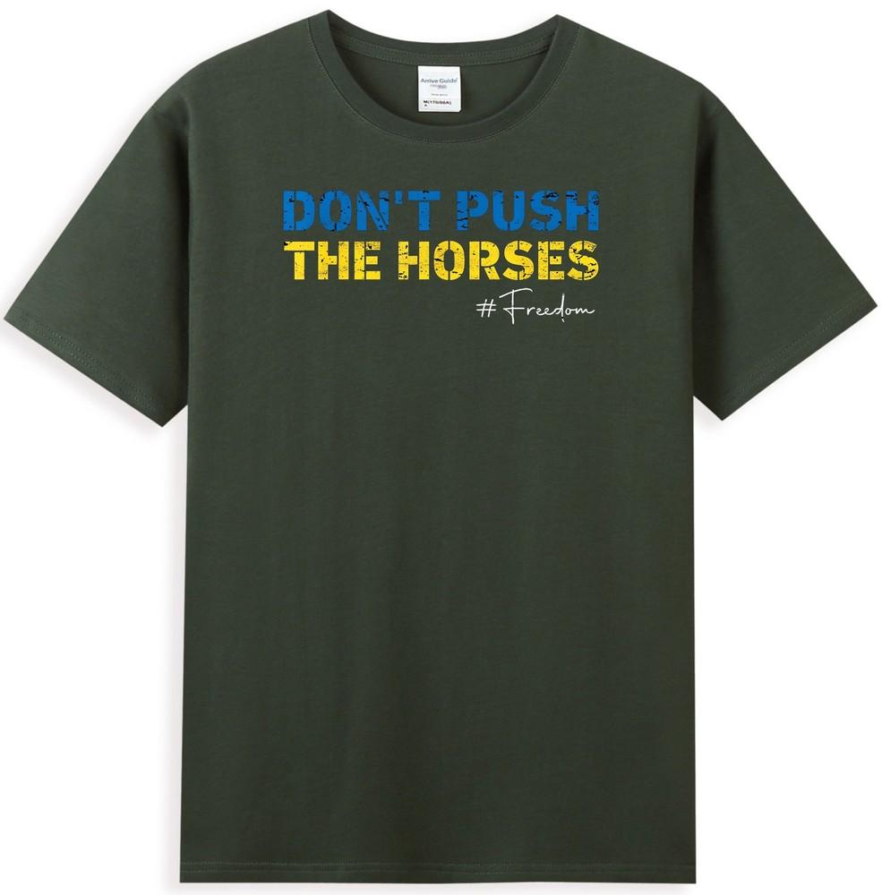 Dont Push The Horses Funny Sarcastic Quote Unisexs TShirt