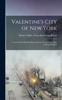 Книга Valentine's City of New York; a Guide Book, With Six Maps and One Hundred and Sixty Full Page Pictures