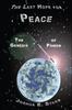 Книга The Last Hope for Peace : The Genesis of Power