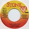 7inch Record TONY CURTIS - For Your Love None Stone Love Musi 2005 Jamaica Reggae, Ska & Dub