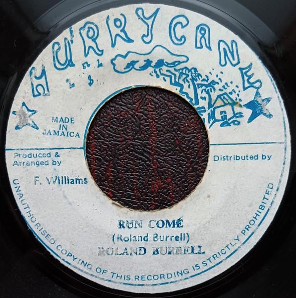 7-дюймовая пластинка ROLAND BURRELL Run Come NONE Hurrycane 1984 Ямайка Регги Ска Даб Б/у