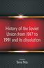 Книга History of the Soviet Union from 1917 To 1991 and Its Dissolution