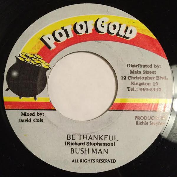 7-дюймовая пластинка BUSHMAN - Be Thankful NONE Pot Of Gold Ямайское регги, ска и даб Б/У