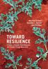 Книга Toward Resilience : A Guide To Disaster Risk Reduction and Climate Change Adaptation