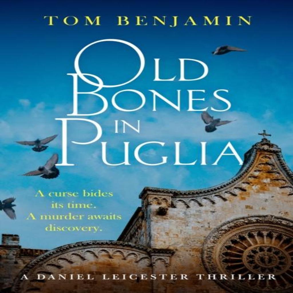 Old Bones in Puglia by Tom Benjamin Paperback Book 9781408724187