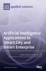 Книга Artificial Intelligence Applications To Smart City and Smart Enterprise
