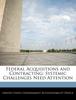 Книга Federal Acquisitions and Contracting : Systemic Challenges Need Attention