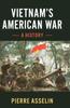 Книга Vietnams American War by Asselin, Pierre - Hardback