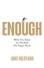 Книга Enough : Why It's Time To Abolish the Super-Rich