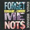 7inch Record TONGUE N CHEEK - Forget Me Not$ (DNA Remix) SY39 Syncopate 1990 UK Dance & Electronica Used