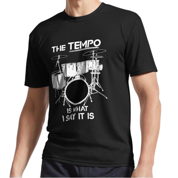 New The Tempo Is What I Say It Is Drummer Logo T-Shirt Funny Size S To 5XL